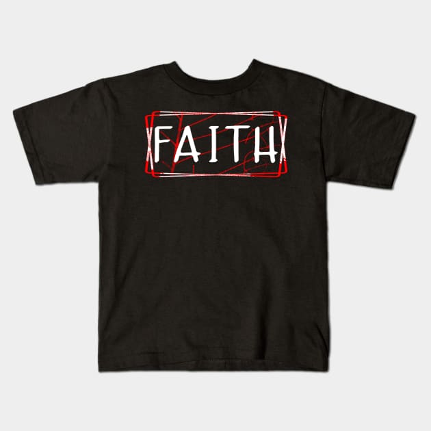 Faith Red White Black Kids T-Shirt by joyjeff